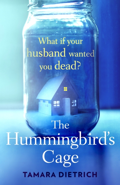 The Hummingbird's Cage : The perfect life can be perfectly dangerous . . ., EPUB eBook