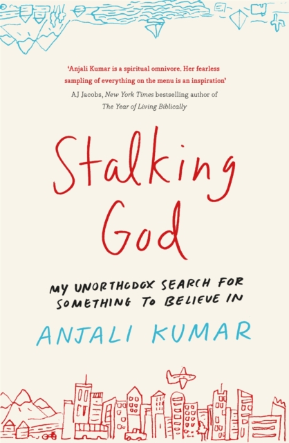 Stalking God : My Unorthodox Search for Something to Believe In, Paperback / softback Book