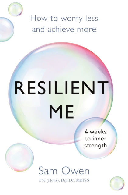 Resilient Me : How to worry less and achieve more, Paperback / softback Book