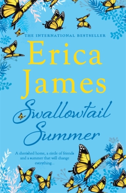Swallowtail Summer : This summer escape to the country with bestselling author Erica James, Hardback Book