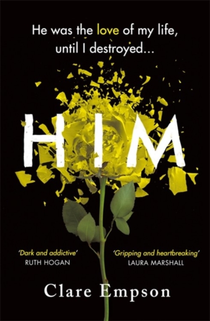 Him : A dark and gripping love story with a heartbreaking and shocking ending, Paperback / softback Book