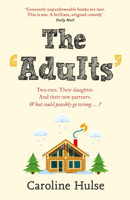 The Adults : The hilarious and heartwarming read to curl up with this Christmas!, Paperback / softback Book
