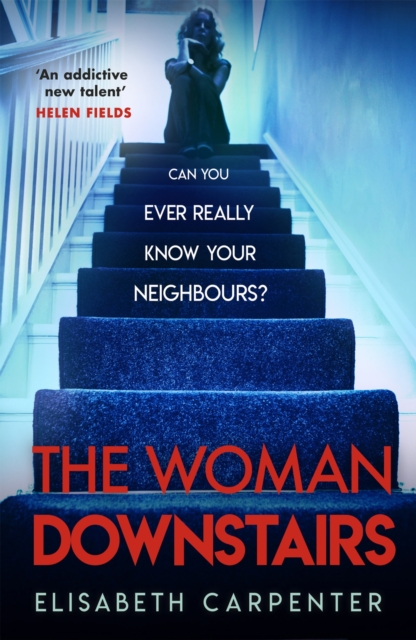 The Woman Downstairs : The psychological suspense thriller that will have you gripped, EPUB eBook