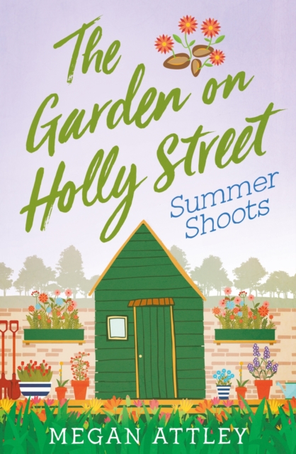 The Garden on Holly Street Part Three : Summer Shoots, EPUB eBook