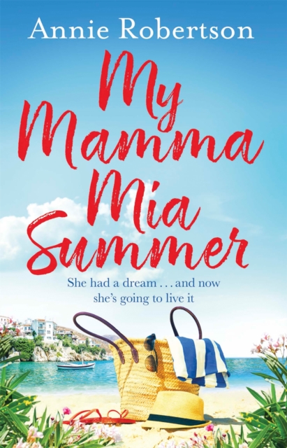 My Mamma Mia Summer : A feel-good sunkissed read to escape with this summer!, Paperback / softback Book