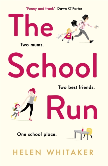 The School Run : A laugh-out-loud novel full of humour and heart, Paperback / softback Book