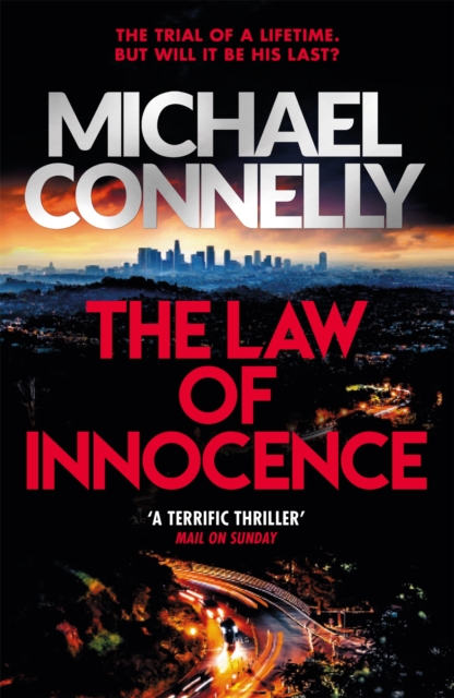 The Law of Innocence : The Brand New Lincoln Lawyer Thriller, Paperback / softback Book
