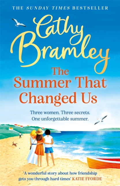 The Summer That Changed Us : The brand new uplifting and escapist read from the Sunday Times bestselling storyteller, Paperback / softback Book