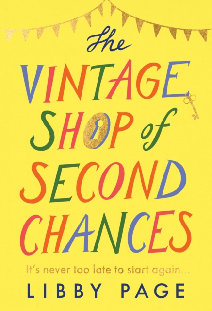 The Vintage Shop of Second Chances : 'Hot buttered-toast-and-tea feelgood fiction' The Times, Hardback Book