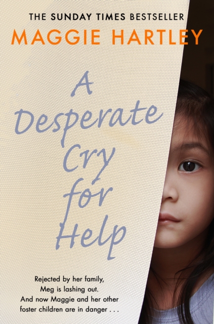 A Desperate Cry for Help : Meg is lashing out after being rejected by her family. With Maggie and her children in danger, can she help heal a broken heart?, EPUB eBook