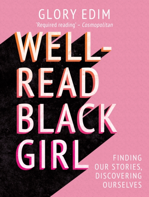 Well-Read Black Girl : Finding Our Stories, Discovering Ourselves, EPUB eBook