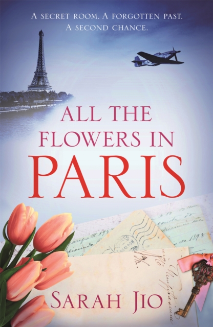 All the Flowers in Paris : The captivating and unforgettable wartime read you don't want to miss!, Paperback / softback Book