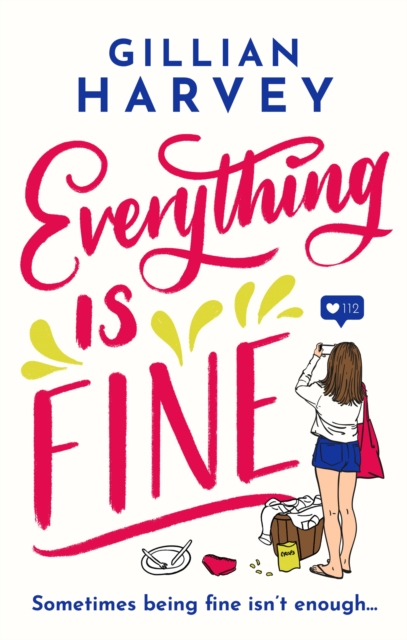 Everything is Fine : The funny, feel-good and uplifting page-turner you won't be able to put down!, Paperback / softback Book