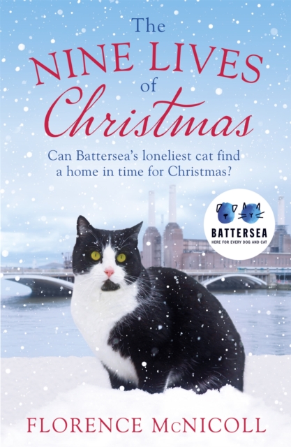 The Nine Lives of Christmas: Can Battersea's Felicia find a home in time for the holidays?, Paperback / softback Book
