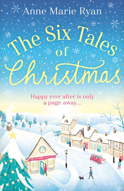 The Six Tales of Christmas : A feel-good festive read to curl up with this winter, Paperback / softback Book