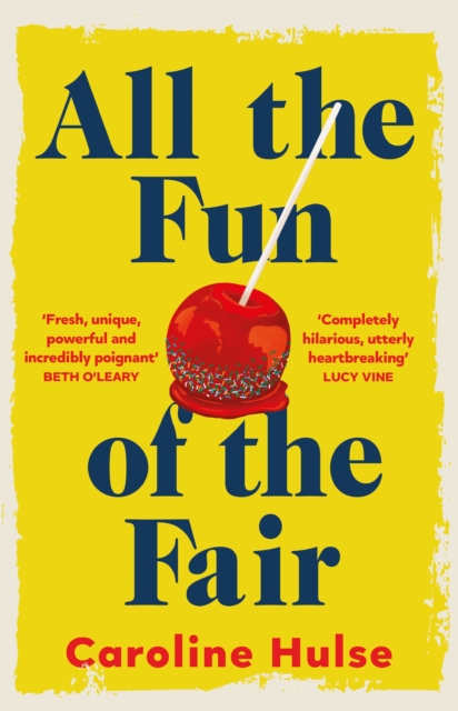 All the Fun of the Fair : A hilarious, brilliantly original coming-of-age story that will capture your heart, Hardback Book