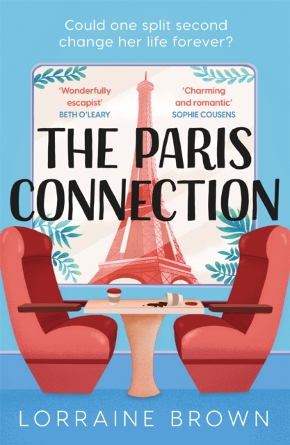 The Paris Connection : Escape to Paris with the funny, romantic and feel-good love story of the year!, Paperback / softback Book