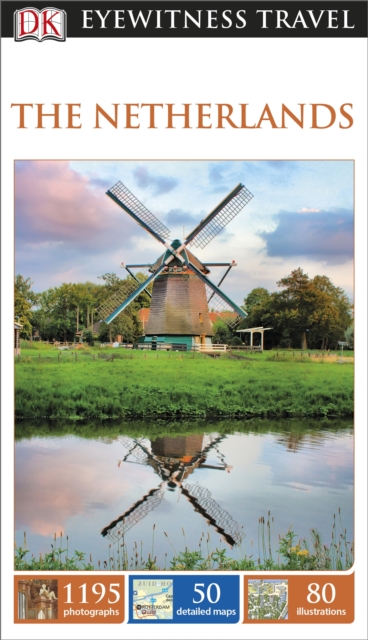 DK Eyewitness Travel Guide The Netherlands, Paperback Book