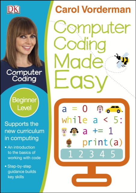 Computer Coding Made Easy, Ages 7-11 (Key Stage 2) : Beginner Level Python Computer Coding Exercises, Paperback / softback Book