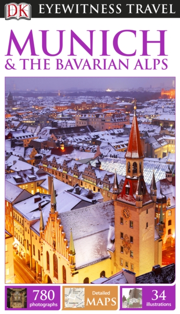 DK Eyewitness Travel Guide: Munich & the Bavarian Alps, PDF eBook