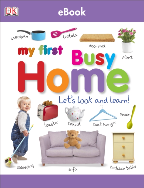 My First Busy Home Let's Look and Learn!, EPUB eBook