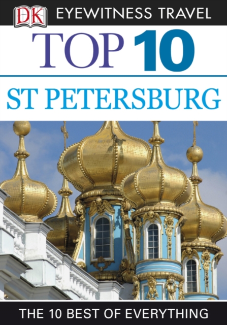 DK Eyewitness Top 10 Travel Guide: St Petersburg : St Petersburg, EPUB eBook
