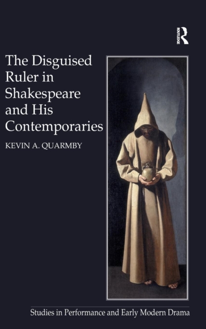 The Disguised Ruler in Shakespeare and his Contemporaries, Hardback Book