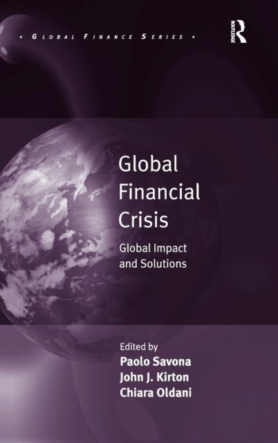 Global Financial Crisis : Global Impact and Solutions, Hardback Book