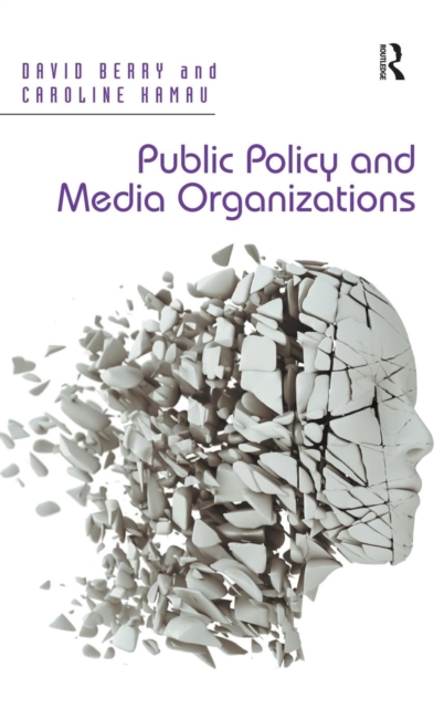 Public Policy and Media Organizations, Hardback Book