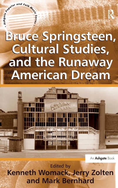 Bruce Springsteen, Cultural Studies, and the Runaway American Dream, Hardback Book