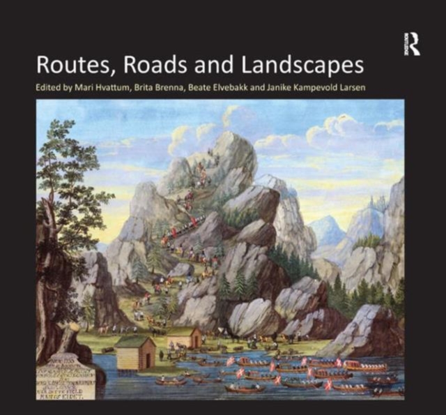 Routes, Roads and Landscapes, Hardback Book