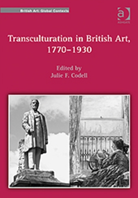 Transculturation in British Art, 1770-1930, Hardback Book