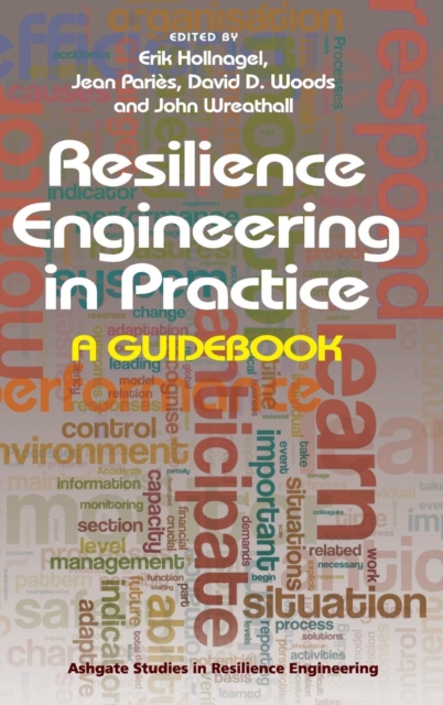 Resilience Engineering in Practice : A Guidebook, Hardback Book