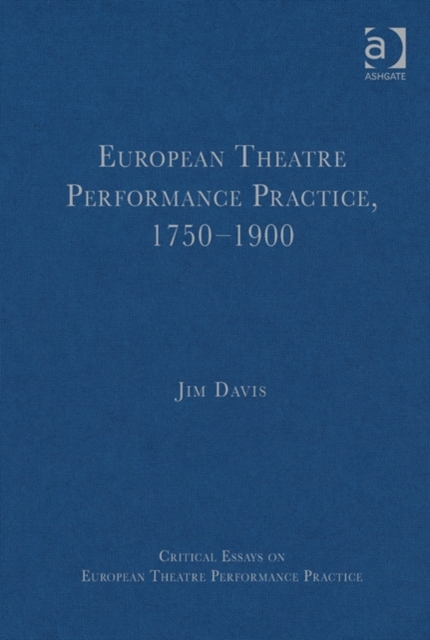 European Theatre Performance Practice, 1750–1900, Hardback Book