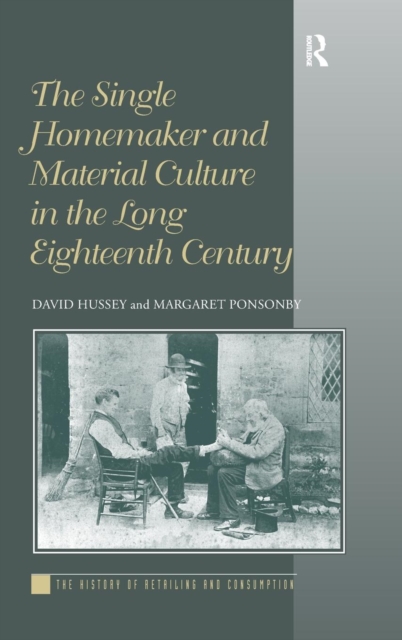 The Single Homemaker and Material Culture in the Long Eighteenth Century, Hardback Book