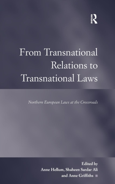 From Transnational Relations to Transnational Laws : Northern European Laws at the Crossroads, Hardback Book