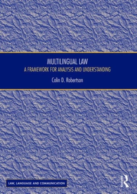 Multilingual Law : A framework for analysis and understanding, Hardback Book
