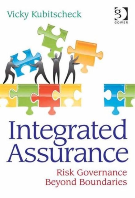Integrated Assurance : Risk Governance Beyond Boundaries, Hardback Book