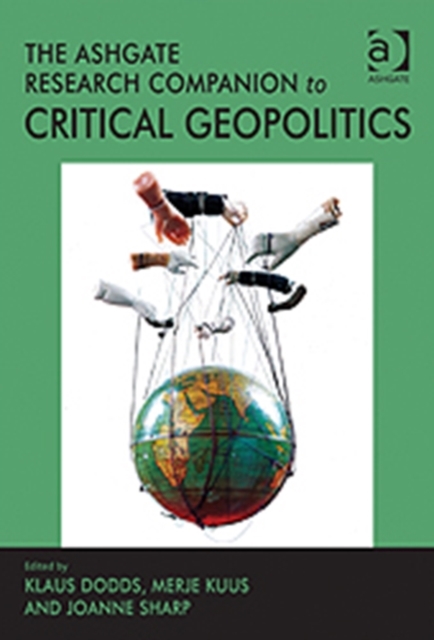 The Ashgate Research Companion to Critical Geopolitics, Hardback Book
