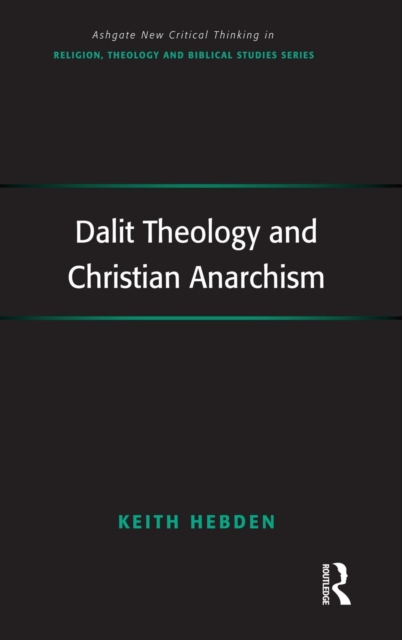 Dalit Theology and Christian Anarchism, Hardback Book