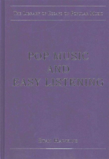 The Library of Essays on Popular Music: 8-Volume Set, Undefined Book