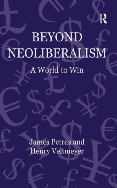 Beyond Neoliberalism : A World to Win, Hardback Book