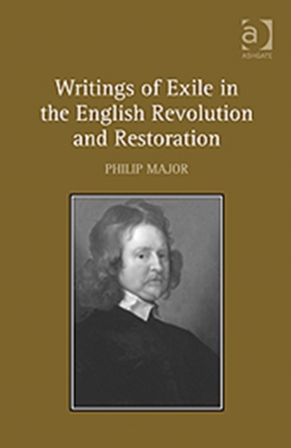 Writings of Exile in the English Revolution and Restoration, Hardback Book