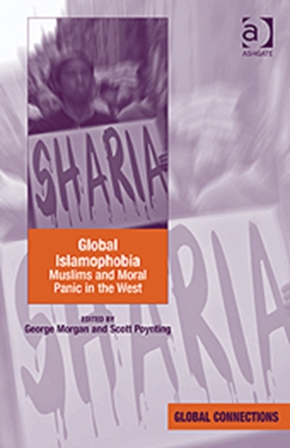 Global Islamophobia : Muslims and Moral Panic in the West, Hardback Book