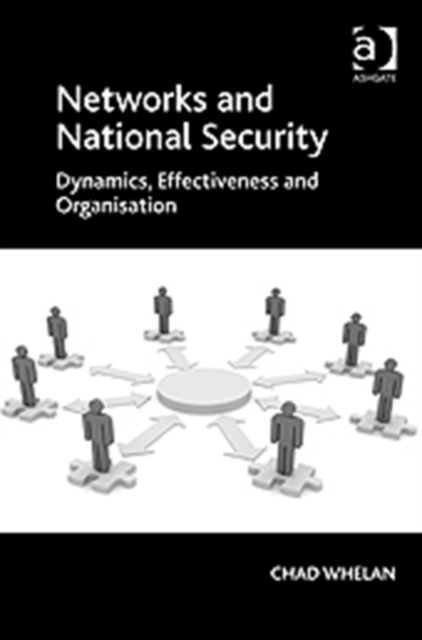 Networks and National Security : Dynamics, Effectiveness and Organisation, Hardback Book