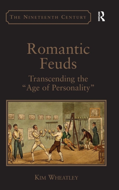 Romantic Feuds : Transcending the 'Age of Personality', Hardback Book