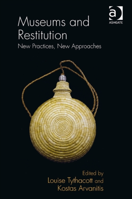 Museums and Restitution : New Practices, New Approaches, Hardback Book