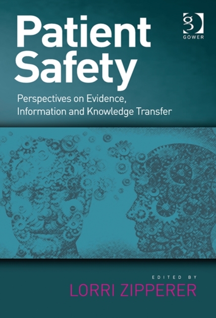 Patient Safety : Perspectives on Evidence, Information and Knowledge Transfer, Hardback Book