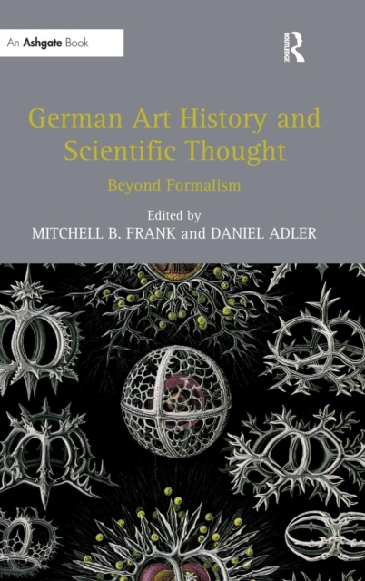 German Art History and Scientific Thought : Beyond Formalism, Hardback Book