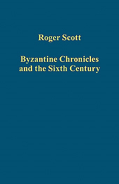 Byzantine Chronicles and the Sixth Century, Hardback Book